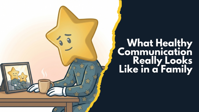 What Healthy Communication Really Looks Like in a Family