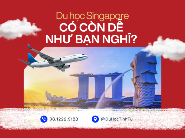 Du học Singapore 2026: Có còn dễ như bạn nghĩ?